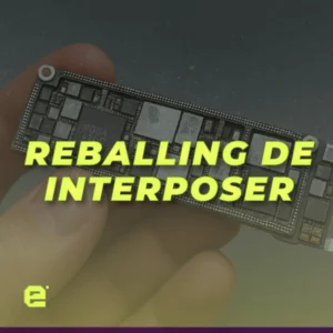 Diagnóstico y Reballing de Interposer de iPhone